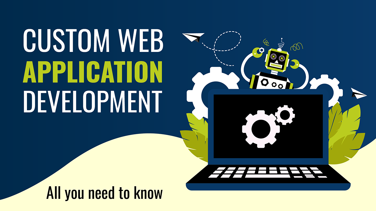 Need Of Custom Web Application Development In Big Industries